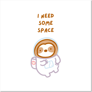 I Need Some Space Astronaut Sloth Posters and Art